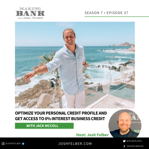 Optimize Your Personal Credit Profile & Get Access To 0% Interest Business Credit #MakingBank #S7E37