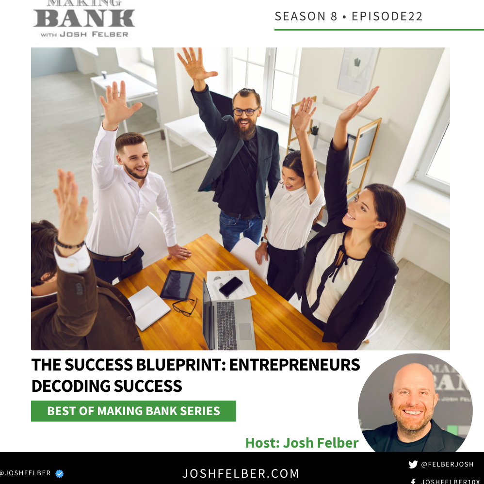 cover of episode The Success Blueprint: Entrepreneurs Decoding Success #MakingBank #S8E22