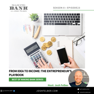 From Idea To Income: The Entrepreneur’s Playbook #MakingBank #S8E23