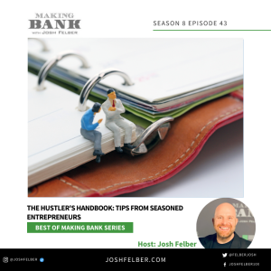 The Hustler's Handbook: Tips From Seasoned Entrepreneurs #MakingBank #S8E43