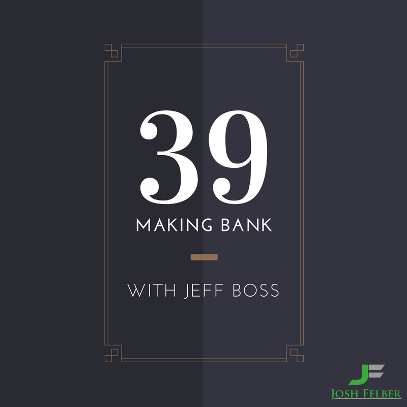 Leading Successful Teams with Guest Jeff Boss: MakingBank S1E39