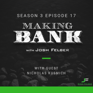 Marketing Mastery with Guest Nicholas Kusmich: MakingBank S3E17