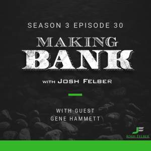 Growth Strategies and Developing Company Culture with Guest Gene Hammett: MakingBank S3E30