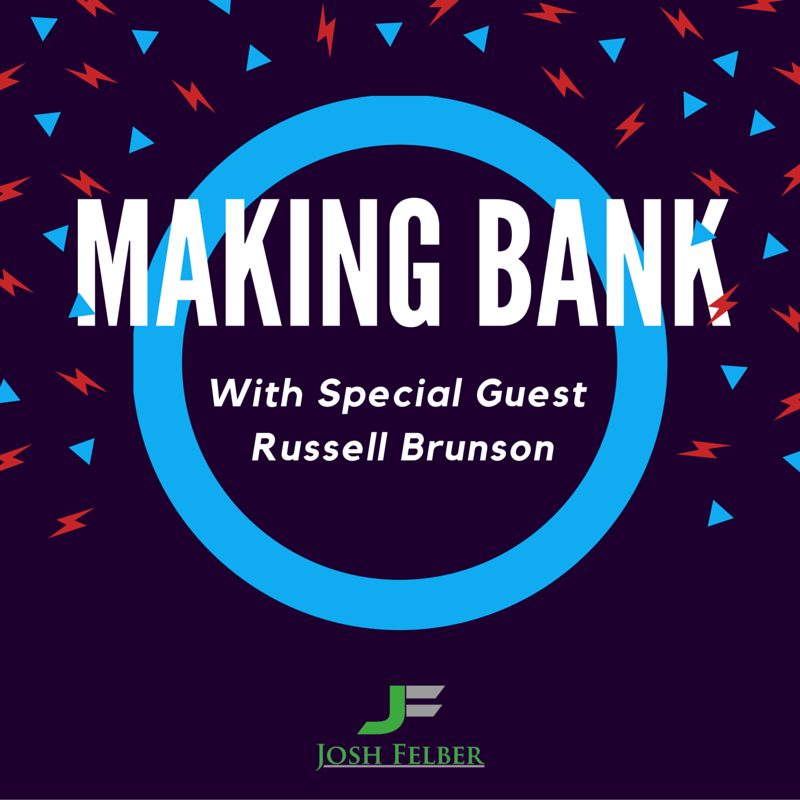 Pushing Through to Overnight Success with Guest Russell Brunson: MakingBank S1E27