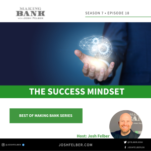 The Success Mindset #MakingBank #S7E18