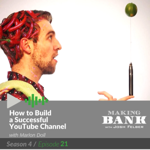 How to Build a Successful YouTube Channel with Marlon Doll: MakingBank S4E21