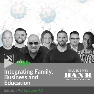Integrating Family, Business and Education  #MakingBankS4E47