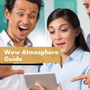 Create A WOW Atmosphere