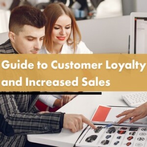 Transforming Prospects into Loyal Customers: A Guide to Increasing Sales