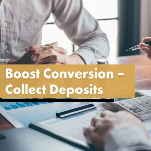 Unveiling the Power of Deposits: Elevating Your Conversion Rates
