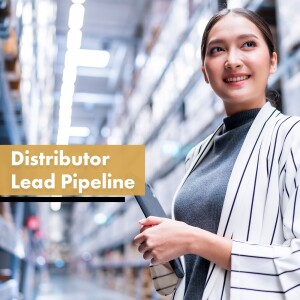 Set Up Distributors Who Sell Your Product to Build A Pipeline Of Leads