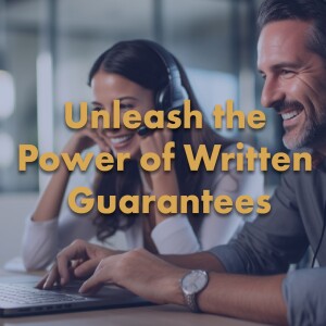 Unleash the Power of Written Guarantees: Elevate Your Business to New Heights