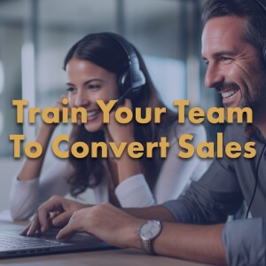 Mastering Conversion Rate Improvement: Training Your Whole Team for Success