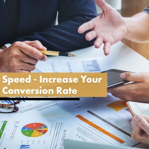 Speed - Increasing Your Conversion Rates: A Masterclass for Service Firms