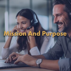 Mission And Purpose