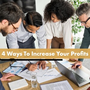 4 Ways To Increase Your Profits