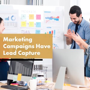Unlocking the Power of Lead Capture in Your Marketing