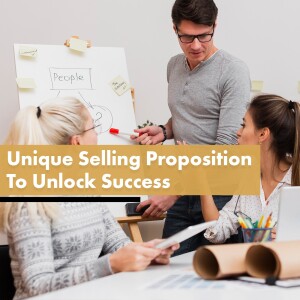 Unlocking Success with Your Unique Selling Proposition (USP)