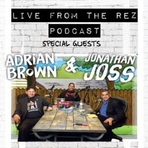 Episode 22: Jonathan Joss and Adrian Brown