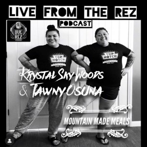 Episode: 6 Native Cooks Tawny and Krystal