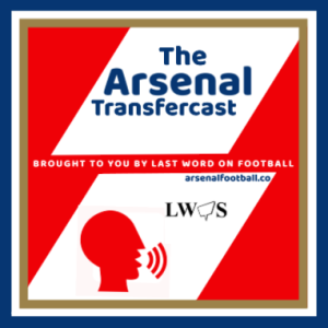 The Arsenal Transfercast | Episode Four: Regression Session