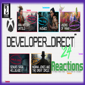 Video Games 2 the MAX: Xbox Developer Direct 2024, The Reality of Gaming Subscription Services # 381