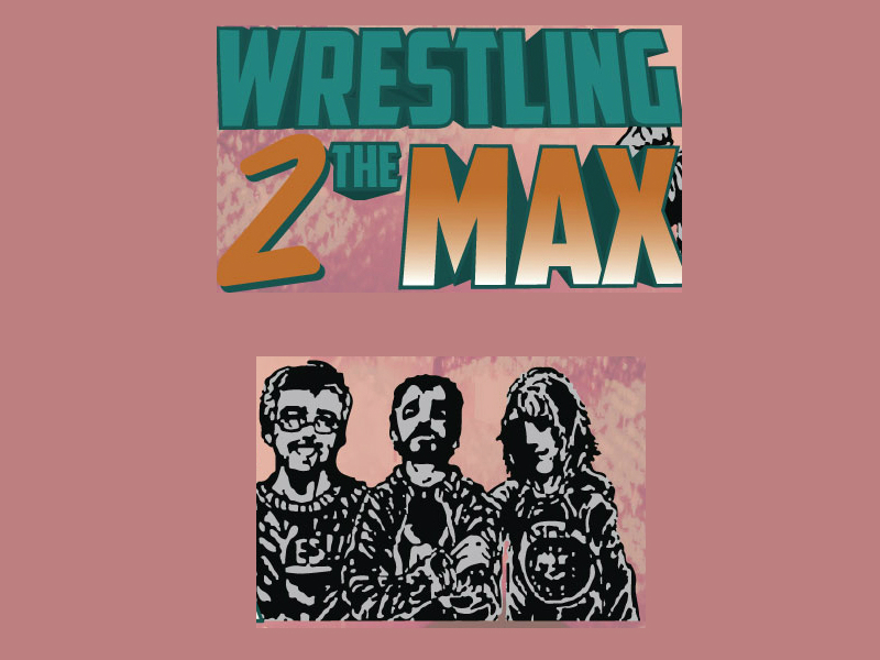 Wrestling 2 the MAX Episode 155:  AAA Triplemania 23 Preview, WWE Divas Tag Titles, RAW, Ultima Lucha Part 2 Review, & More