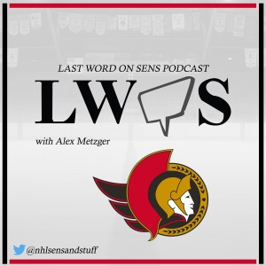 Last Word on Sens Podcast: Brady Tkachuk Deal and Season Start with SENS TALK