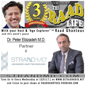 THE RAAD LIFE with guest Dr. Peter Ebizadeh