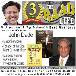 THE RAAD LIFE with guest John Dade