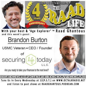 THE RAAD LIFE with guest Brandon Burton, Founder of Securing Life Today! (Securinglifetoday.com)