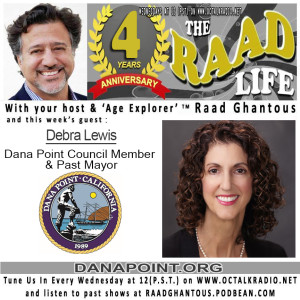 THE RAAD LIFE with guest Debra Lewis, Dana Point Council Member & Past Mayor!