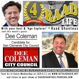 THE RAAD LIFE with guest Dee Coleman, Candidate for San Clemente City Council! (DColeman4SC.com)