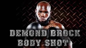 DEMOND “BODY SHOT” BROCK