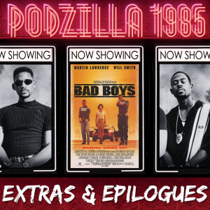 Extras & Epilogues - Bad Boys