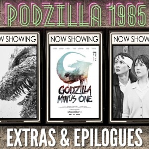 Extras & Epilogues - Godzilla Minus One