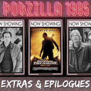 Extras & Epilogues - National Treasure