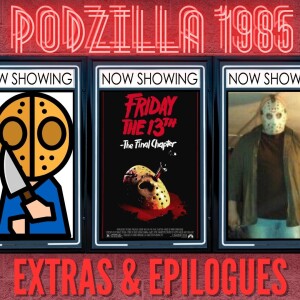 Extras & Epilogues - Friday the 13th The Final Chapter