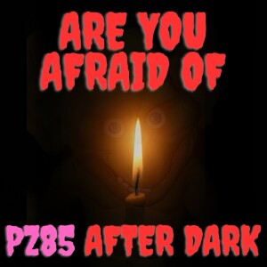 Are You Afraid of PZ85 After Dark? - Tanner Not Appearing is the Spooookiest Thing of All!