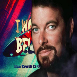 I Want to Believe - Johnathan Frakes Edition