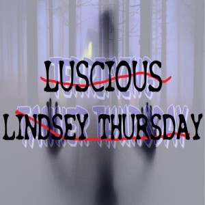 Luscious Lindsey Thursday - Final Girls
