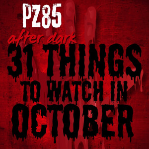 Podzilla After Dark - 31 Things to Watch in October (2024 Edition)