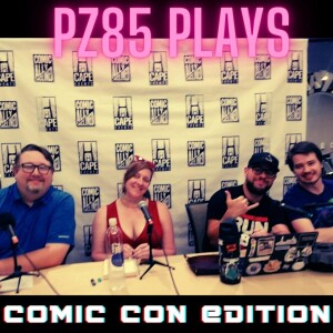 PZ85 Plays - LIVE From Comic Con!