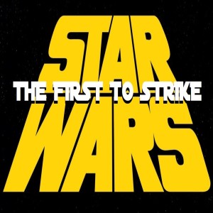 Star Wars: Dawn of Defiance - The First to Strike (Episode 27)
