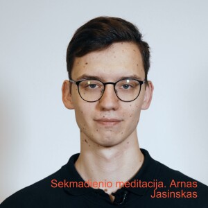 Sekmadienio meditacija. Arnas Jasinskas: Didysis Įstatymas – Meilė