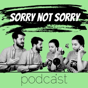 Sorry not sorry - Выпуск №4