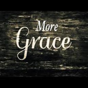 MORE GRACE