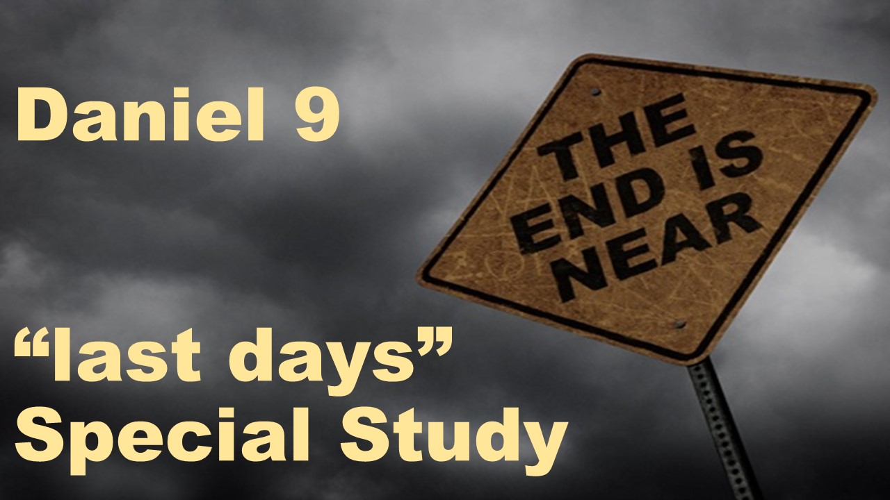 Daniel 9 'last days' 