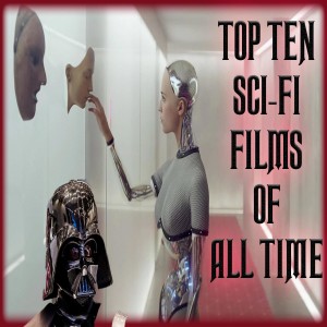 Top 10 Science Fiction Films of All Time (MY EYES ONLY)