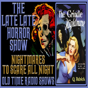 Nightmares To Scare Stories Old Time Radio Shows All Night Long